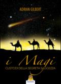 I Magi: Custodi della Segreta Saggezza