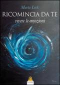 Ricomincia Da Te: Vivere le emozioni