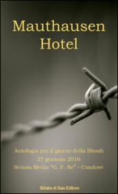 Mauthausen Hotel. Antologia per il giorno della Shoah