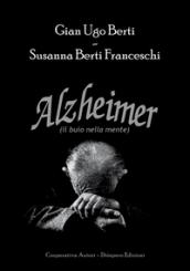 Alzheimer. Il buio nella mente