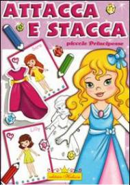 Le principesse. Attaca stacca