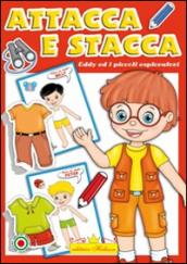 Eddy e i piccoli esploratori. Attacca e stacca