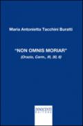 «Non omnis moriar» (Orazio, carm., III, 30, 6)