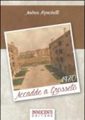 Accadde a Grosseto 1980