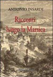 Racconti lungo la Marsica. Dal 500 a.C. al 1900 d.C.