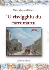 Risvigghiu du carrumattu ('U). Con CD Audio