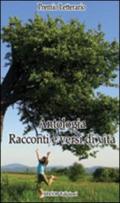 Antologia. Racconti e versi di vita