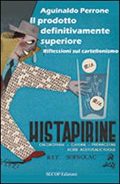 Il prodotto definitivamente superiore. Riflessioni sul cartellonismo