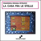 La casa fra le stelle. Ediz. multilingue