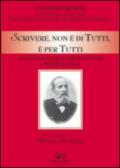 Scrivere, non è di tutti, è per tutti. Considerazioni su pensieri e fatti dei nostri tempi e poesie di Calogero