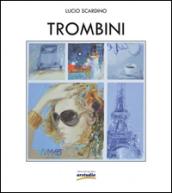 Trombini. Ediz. illustrata