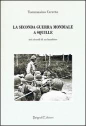 La seconda guerra mondiale a Squille. Nel ricordo di un bambino