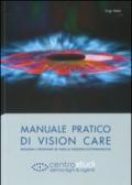 Manuale pratico di vision care. Protezione e prevenzione dei danni da radiazioni elettromagnetiche