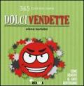 Dolci vendette. Come reagire al caos quotidiano