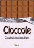 Cioccole! Coccole di cioccolato al latte