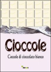 Cioccole! Coccole di cioccolato bianco