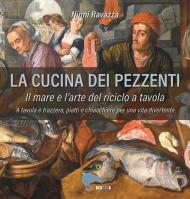 La cucina dei pezzenti. Il mare e l'arte del riciclo a tavola