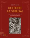 Uccidete la strega! La lotta contro gli adoratori del diavolo in Italia