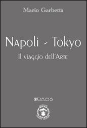 Napoli-Tokyo. Il viaggio dell'arte