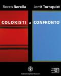 Coloristi a confronto. Rocco Borella e Jorrit Tornquist. Mostra al PAN di Napoli (22 maggio-10 giugno 2019). Ediz. italiana e inglese