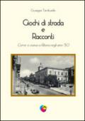 Giochi di strada e racconti. Come si viveva a Ribera negli anni '50