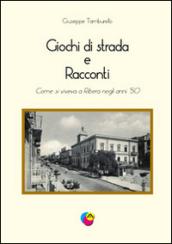 Giochi di strada e racconti. Come si viveva a Ribera negli anni '50