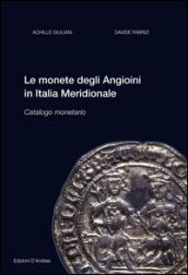 Le monete degli Angioini in Italia meridionale. Catalogo monetario. Ediz. illustrata