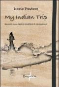 My indian trip. Quando non riesci a smettere di camminare