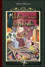 Il libro più magico del mondo. L'impero di Tarot