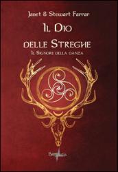 Il dio delle streghe. Il signore della danza