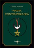 Magia contemporanea. Una sapienza antica per il nuovo millennio
