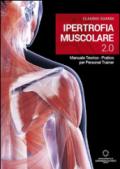 Ipertrofia muscolare 2.0