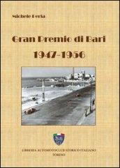 Gran premio di Bari, 1947-1956. Ediz. illustrata