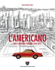 L' americano. Tom Tjaarda a Torino 1958-2017