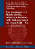 Una montagna viva. Mondo rurale, industria e turismo nelle valli pinerolesi nei secoli XVII-XX