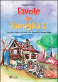 Favole in famiglia. Raccolta di fiabe classiche in rima: 2