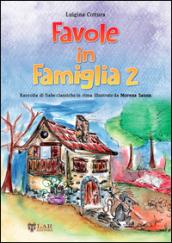 Favole in famiglia. Raccolta di fiabe classiche in rima: 2