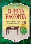 Chinota racconta. Storie di masche e misteri in CAstagnole Piemonte