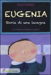 Eugenia, storia di una lavagna