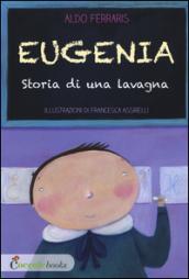 Eugenia, storia di una lavagna