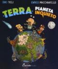 Terra, pianeta inquieto