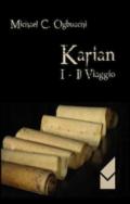 Karian. Il viaggio: 1