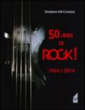 50 anni di Rock! 1964/2014