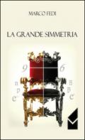 La grande simmetria