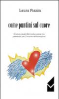 Come puntini sul cuore. Il valore degli altri nella nostra vita passando per l'incanto delle stagioni