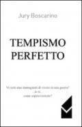 Tempismo perfetto