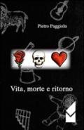 Vita. Morte e ritorno