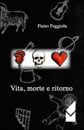 Vita. Morte e ritorno