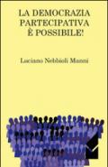 La democrazia partecipativa è possibile!