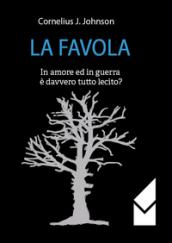 La favola. In amore ed in guerra è davvero tutto lecito?